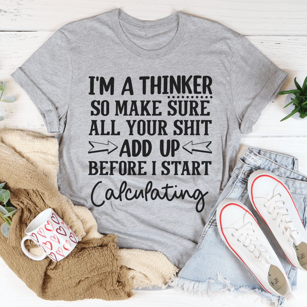 I'm A Thinker Tee Peachy Sunday T-Shirt