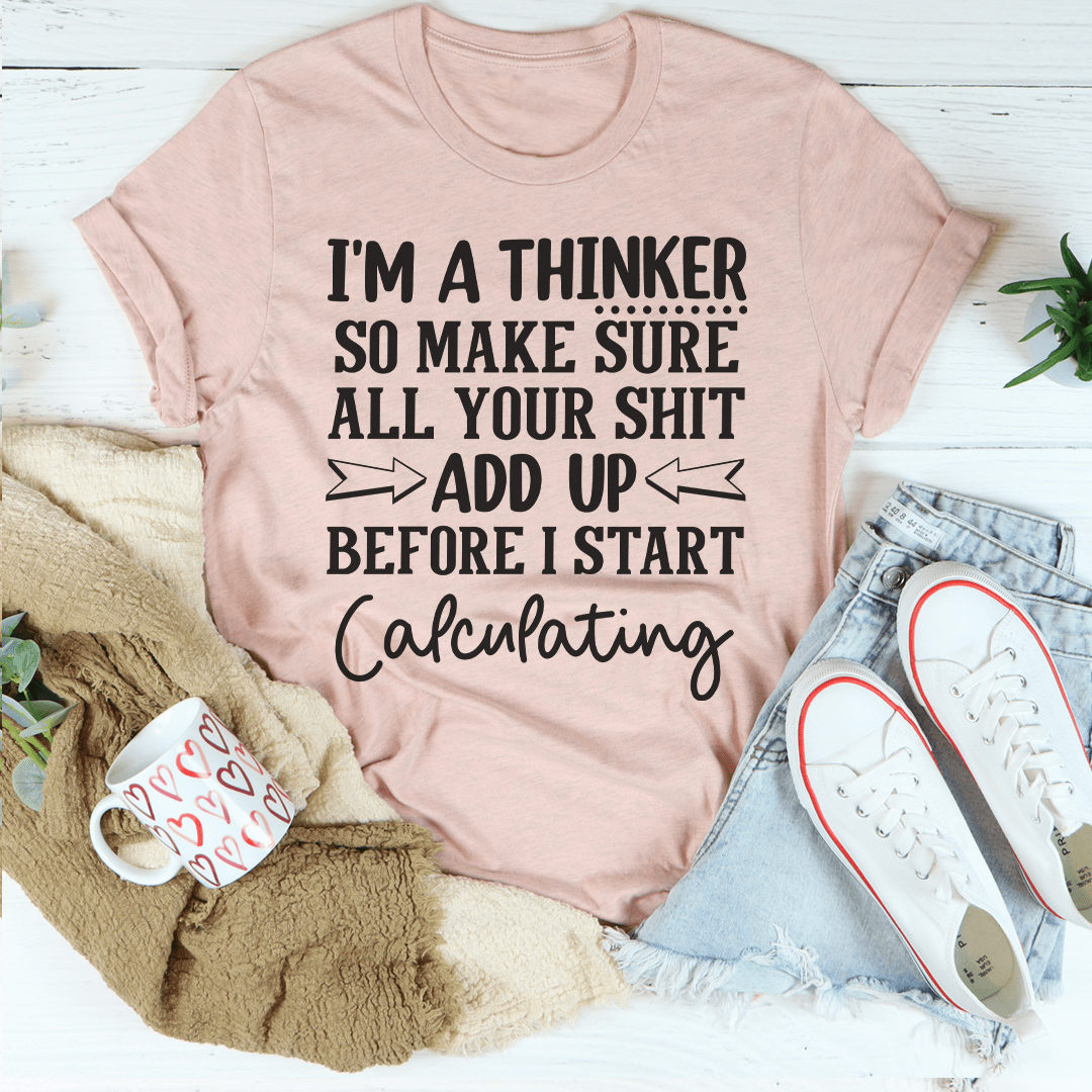 I'm A Thinker Tee Peachy Sunday T-Shirt