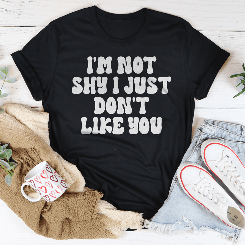 I'm Not Shy I Just Don't Like You Tee Black Heather / S Peachy Sunday T-Shirt