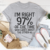 I'm Right 97% Of The Time Tee Athletic Heather / S Peachy Sunday T-Shirt