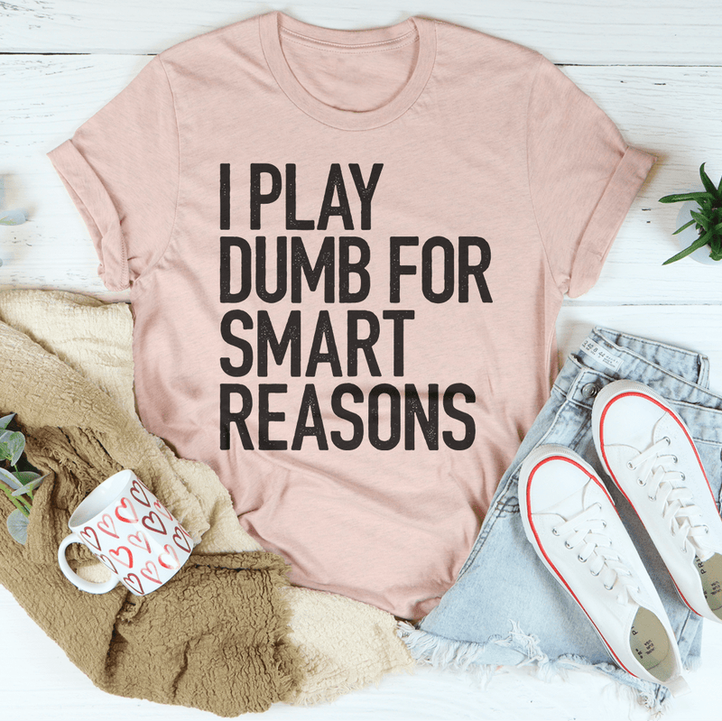 I Play Dumb Tee Peachy Sunday T-Shirt