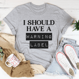 I Should Have A Warning Label Tee Athletic Heather / S Peachy Sunday T-Shirt