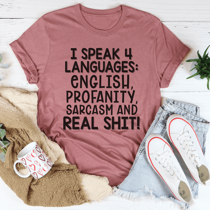 I Speak Four Languages Tee Mauve / S Peachy Sunday T-Shirt