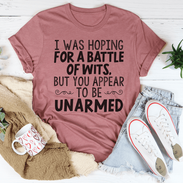 I Was Hoping For A Battle Of Wits Tee Mauve / S Peachy Sunday T-Shirt