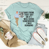 I Was Running Tee Peachy Sunday T-Shirt