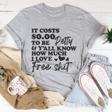 It Costs $0.00 To Be Petty Tee Athletic Heather / S Peachy Sunday T-Shirt