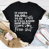 It Costs $0.00 To Be Petty Tee Black Heather / S Peachy Sunday T-Shirt