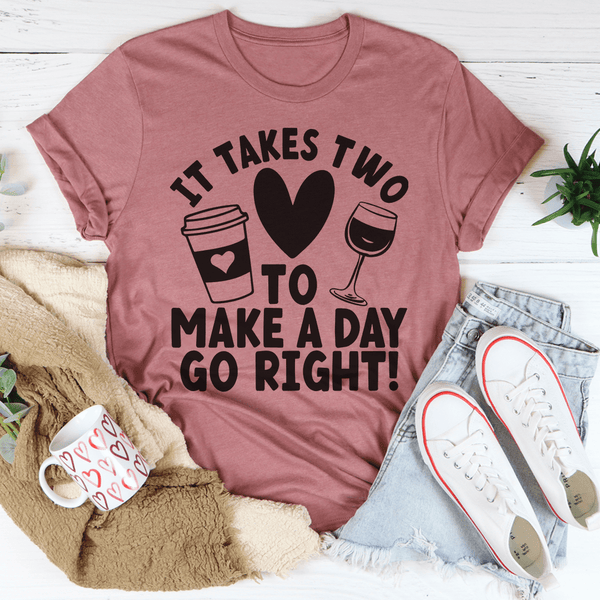 It Takes Two To Make A Day Go Right Tee Mauve / S Peachy Sunday T-Shirt