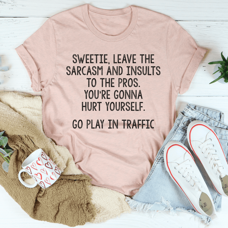 Leave The Sarcasm And Insults To The Pros Tee Heather Prism Peach / S Peachy Sunday T-Shirt