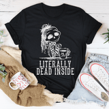 Literally Dead Inside Tee Peachy Sunday T-Shirt