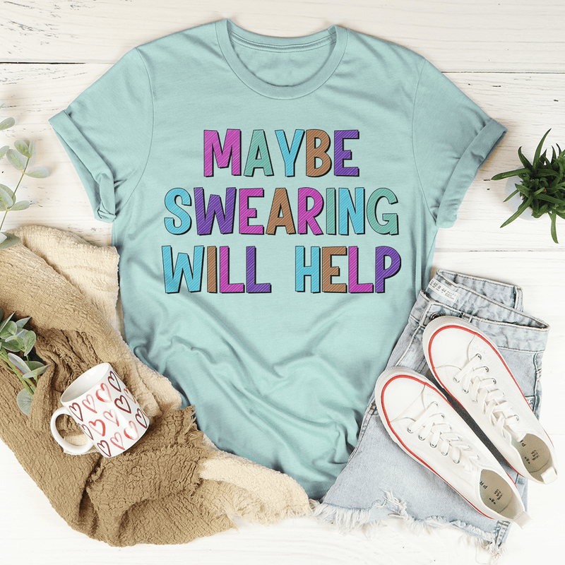 Maybe Swearing Will Help Tee Heather Prism Dusty Blue / S Peachy Sunday T-Shirt