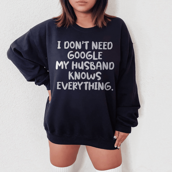 My Husband Knows Everything Sweatshirt Black / S Peachy Sunday T-Shirt