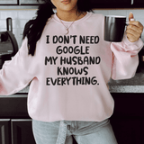 My Husband Knows Everything Sweatshirt Light Pink / S Peachy Sunday T-Shirt