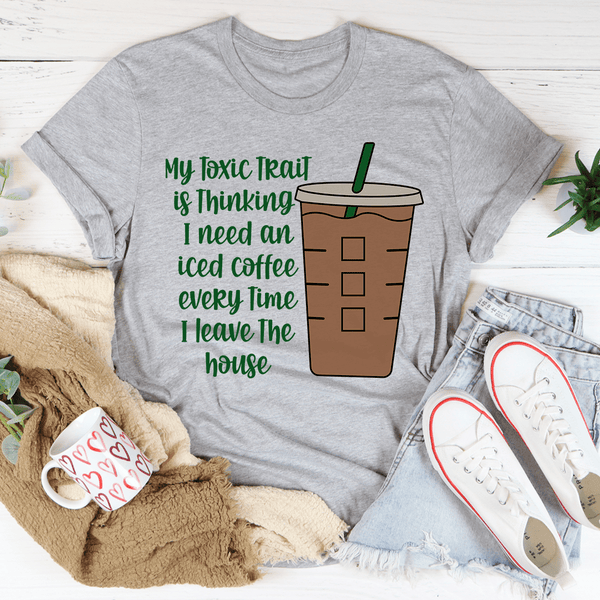 My Toxic Trait Iced Coffee Tee Athletic Heather / S Peachy Sunday T-Shirt