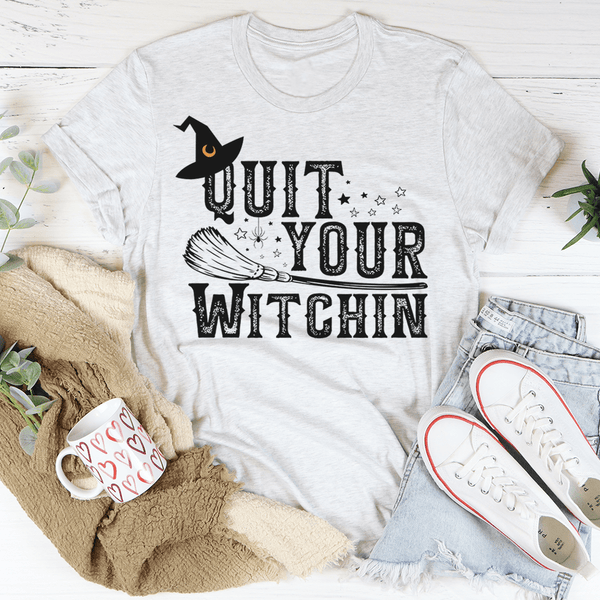 Quit Your Witching Tee Ash / S Peachy Sunday T-Shirt