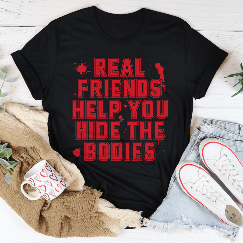 Real Friends Help You Hide The Bodies Tee Black Heather / S Peachy Sunday T-Shirt