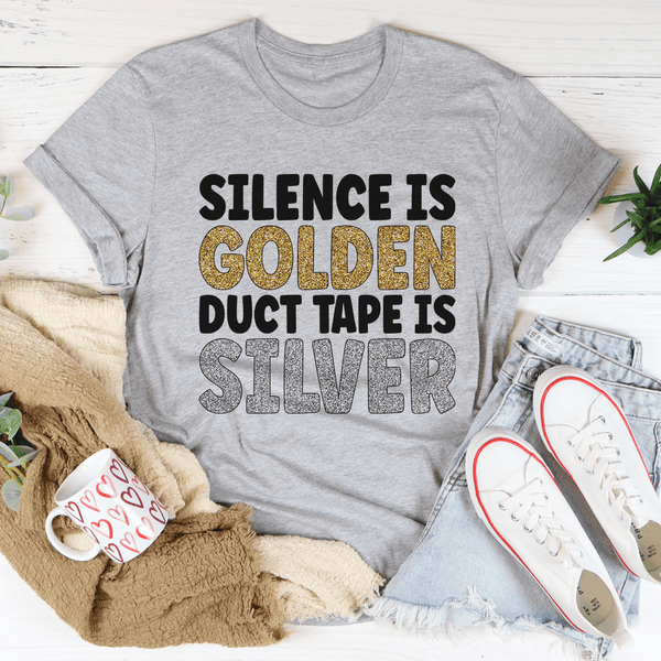 Silence Is Golden Duct Tape Is Silver Tee Athletic Heather / S Peachy Sunday T-Shirt