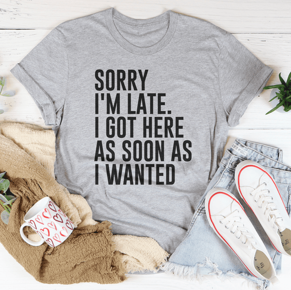 Sorry I'm Late Tee Athletic Heather / S Peachy Sunday T-Shirt