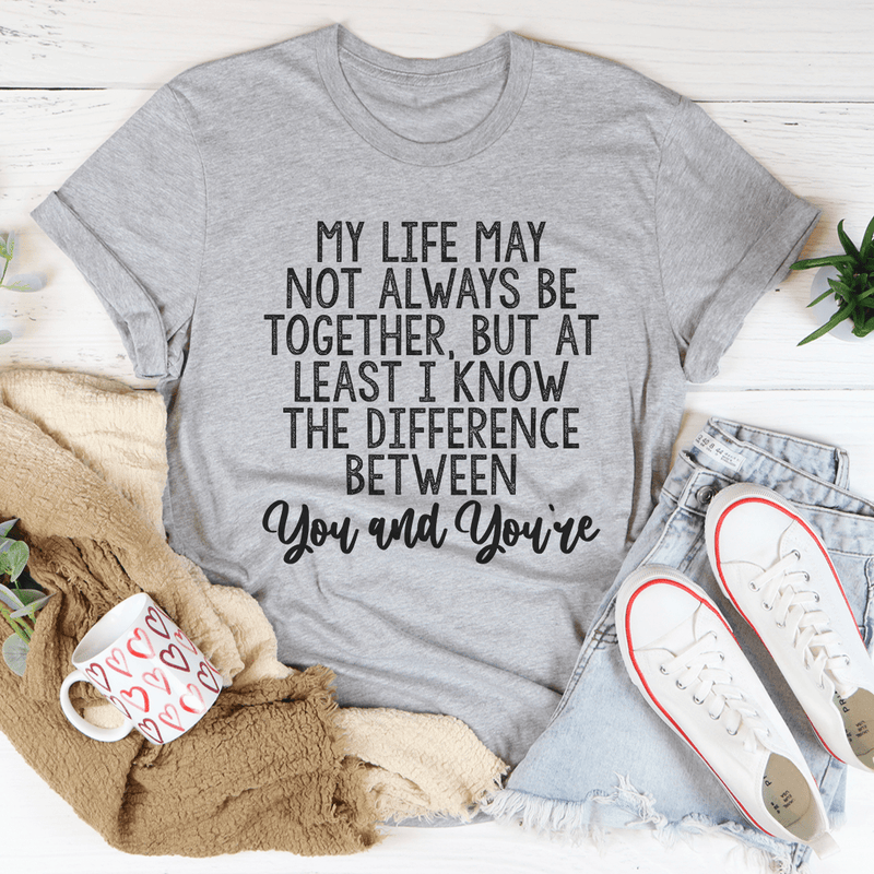 The Difference Between You And You're Tee – Peachy Sunday