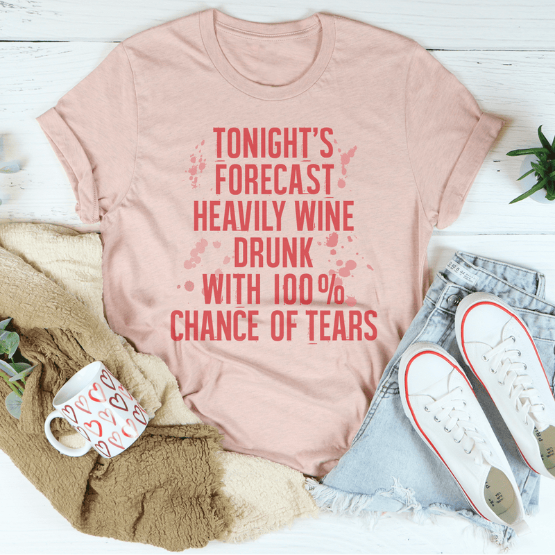 Tonight's Forecast Heavily Wine Drunk Tee Peachy Sunday T-Shirt