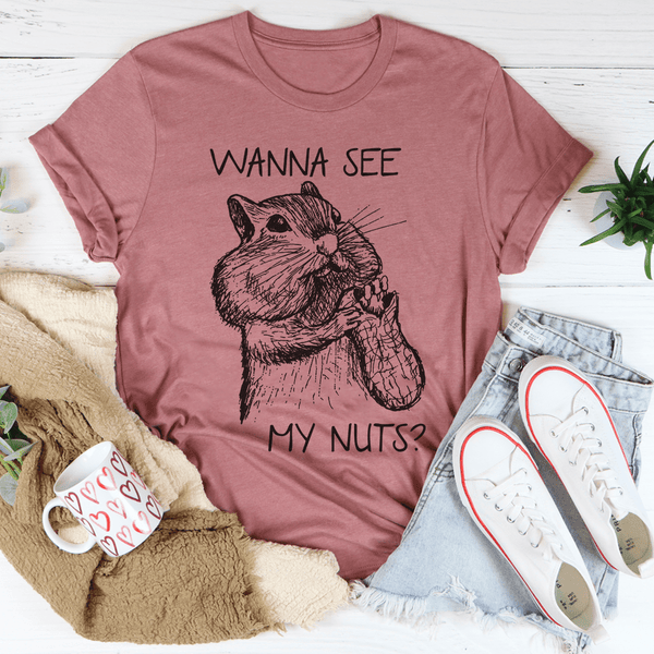 Wanna See My Nuts Tee Peachy Sunday T-Shirt